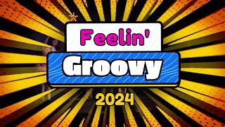 Feelin Groovy 2024 [upl. by Callean]