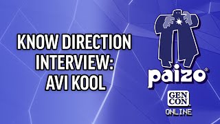 Paizo Gen Con 2021  Know Direction Interview Avi Kool [upl. by Lovell772]