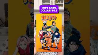 Top Anime Collabs Pt3 Naruto shorts naruto narutoshippuden narutofans [upl. by Woodson]