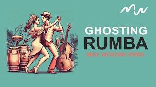 Rumba25  Ghosting Mike Woizone Remix [upl. by Giarg]