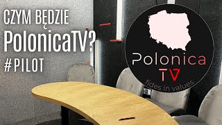 Nowa polska niezależna telewizja internetowa czym będzie PolonicaTV  PILOT [upl. by Johnath]