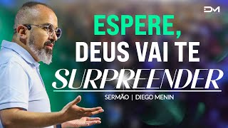 DEUS VAI TE SURPREENDER  DIEGOMENIN  SERMÃO [upl. by Weissman]