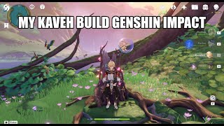 My Kaveh build  Genshin Impact [upl. by Sadoc]