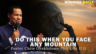 WHEN YOU FACE ANY MOUNTAIN DO THIS  PASTOR CHRIS OYAKHILOME [upl. by Angil]