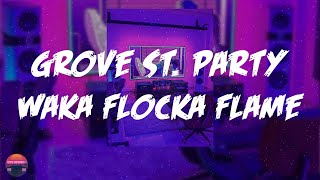 Waka Flocka Flame  Grove St Party feat Kebo Gotti Lyrics Video [upl. by Alebasi]