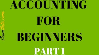 Accounting for Beginners  Part 1  The Accounting Equation [upl. by Perce971]