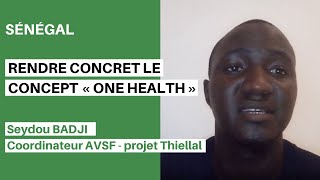 Rendre concret le concept « One Health » au Sénégal [upl. by Kalin]