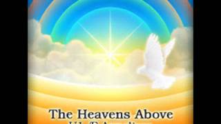 The Heavens Above [upl. by Sherline886]