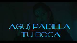 AGUS PADILLA TU BOCA REMIX PABLO DJ [upl. by Anelas936]