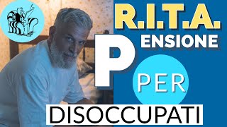 RITA 👉 LA PENSIONE PER I DISOCCUPATI ➡︎ Ecco come funziona 💶 💸 [upl. by Shugart]