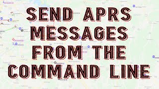 APRS Messages from the Command Line [upl. by Nelag565]