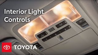 Toyota HowTo Interior Light Controls  Toyota [upl. by Tasiana]