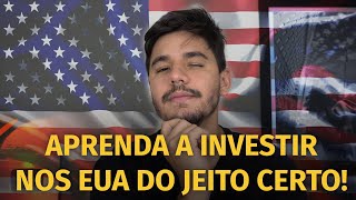 Como começar a investir nos EUA do jeito certo [upl. by Neu]