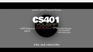 cs401 lecture 6 part 2 CS401 lecture 6  cs401short lecture 6  Assembly DIV and MUL instruction [upl. by Dlanod]