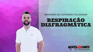 Manobras de Expansão Pulmonar Respiração Diafragmática [upl. by Mullac381]