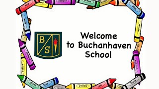 Welcome to Buchanhaven School [upl. by Northrup35]