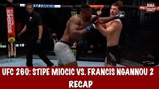 UFC 260 Stipe Miocic vs Francis Ngannou 2 Recap [upl. by Apicella571]