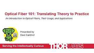 Optical Fiber 101 Translating Theory to Practice [upl. by Graves991]