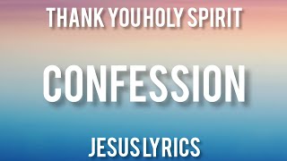 CONFESSION SONG LYRICS  Bro Joel Salvi amp Sis Madhulika Lall  THANK YOU HOLY SPIRIT [upl. by Breed]