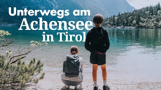 Unterwegs am Achensee  Familienurlaub in Tirol  Österreich [upl. by Basilio]