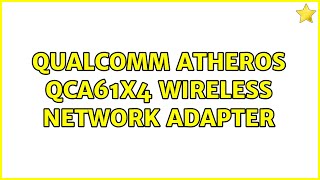 Ubuntu Qualcomm Atheros QCA61x4 wireless network adapter [upl. by Blythe839]