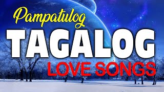 Pampatulog Opm Tagalog Love Songs Nonstop With Lyrics  Soulful Opm Love Songs Playlist 2021 [upl. by Rannug]