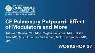 NACFC 2021  W27 Cystic Fibrosis Pulmonary Potpourri Effect of Modulators and More [upl. by Elianora]