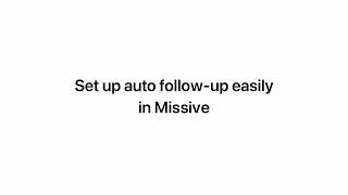 Missive Tips amp Tricks Auto FollowUp [upl. by Mariano]