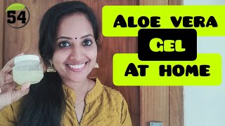 Aloe Vera Gel At Home  Kattar Vazha Gel  Malayalam [upl. by Ahselrac20]