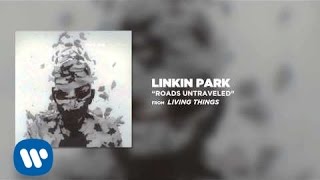 ROADS UNTRAVELED  Linkin Park LIVING THINGS [upl. by Orvie]