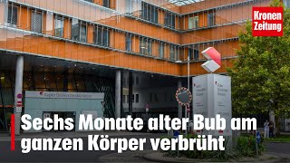 Sechs Monate alter Bub am ganzen Körper verbrüht  kronetv NEWS [upl. by Adelpho]