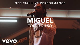 Miguel  Told You So Vevo x Miguel [upl. by Wilhide]