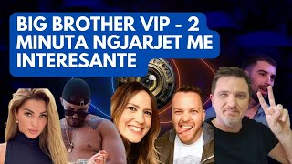 2 minuta nga ngjarjet javore  Big Brother Vip 3 Albania FB [upl. by Jobe]