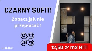 Czarny sufit za 12 zł m2 sposób na oszczędność Poradnik DIY [upl. by Lawler]