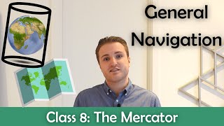 ATPL General Navigation  Class 8 The Mercator [upl. by Jacquenette]