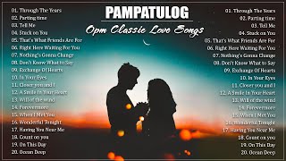 PAMPATULOG 2023  OPM CLASSIC LOVE SONG sleeping music relaxing music stress relief music [upl. by Neeli]