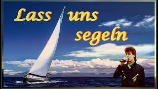 Lass uns segeln  Lets sail  Vamos a navegar  Winfried Regau [upl. by Cioban]