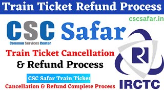 CSC Safar Train ticket cancellation amp Refund Process  How To Cancel Train Ticket from CSC Safar [upl. by Yendahc]