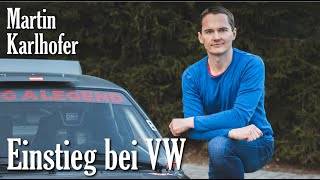 Nix gschenkt  Der Podcast 20 Martin Karlhofer Einstieg bei VW [upl. by Jonna]