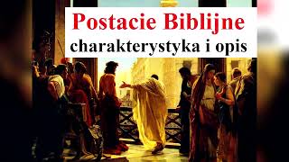 Postacie Biblijne  charakterystyka i opis [upl. by Danit81]