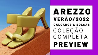 AREZZO Verão2022 Preview de sapatos e bolsas coleção completa tendências preços lançamentos [upl. by Terriss187]