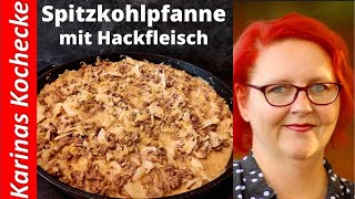 Schnelle Hackfleisch Pfanne mit Kohl in cremiger Soße das beste one pot Rezept einfach und lecker 😋 [upl. by Inalel161]