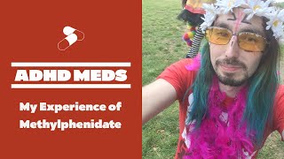 My Experience of ADHD Medication methylphenidate Ritalin [upl. by Nedak]