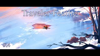 TravelerFeather  Skeleton Song  Part 14 [upl. by Kariv]