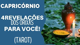 CAPRICÓRNIO 4 REVELAÇÕES DOS ORIXÁS PARA VOCÊ TAROT [upl. by Jakoba230]