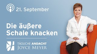 2109  Die ÄUSSERE SCHALE knacken 🥚💪 – Tägliche Andacht von Joyce Meyer [upl. by Hali]