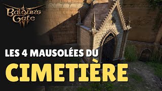 Les 4 mausolées du cimetière  Baldurs Gate 3 [upl. by Pownall]