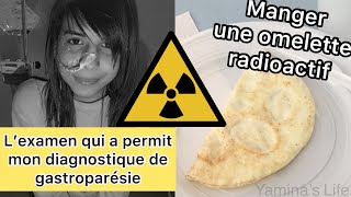 L’examen de scintigraphie de vidange gastrique expériences personnelles de 2016amp2018Gastroparésie [upl. by Curnin]