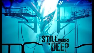 Still Wakes The Deep  Part 2  The walls are watching me [upl. by Zap375]