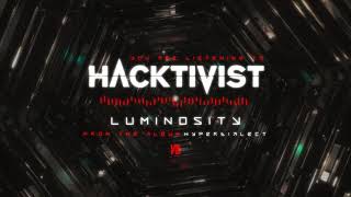 Hacktivist  Luminosity [upl. by Moe]